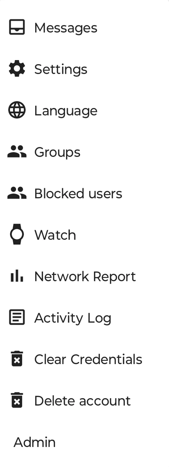 The ⋮ menu open: Messages, Settings, Language, Groups, Blocked users, Watch, Network Report, Activity Log, Clear Credentials, Delete account, Admin