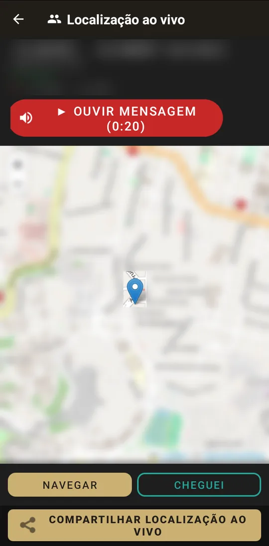 Localização ao vivo: OUVIR MENSAGEM, o mapa borrado com o marcador da pessoa, NAVEGAR, CHEGUEI e COMPARTILHAR LOCALIZAÇÃO AO VIVO